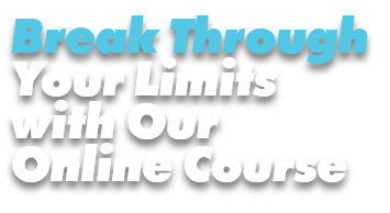 Break Through Your Limits with Our Online Courses